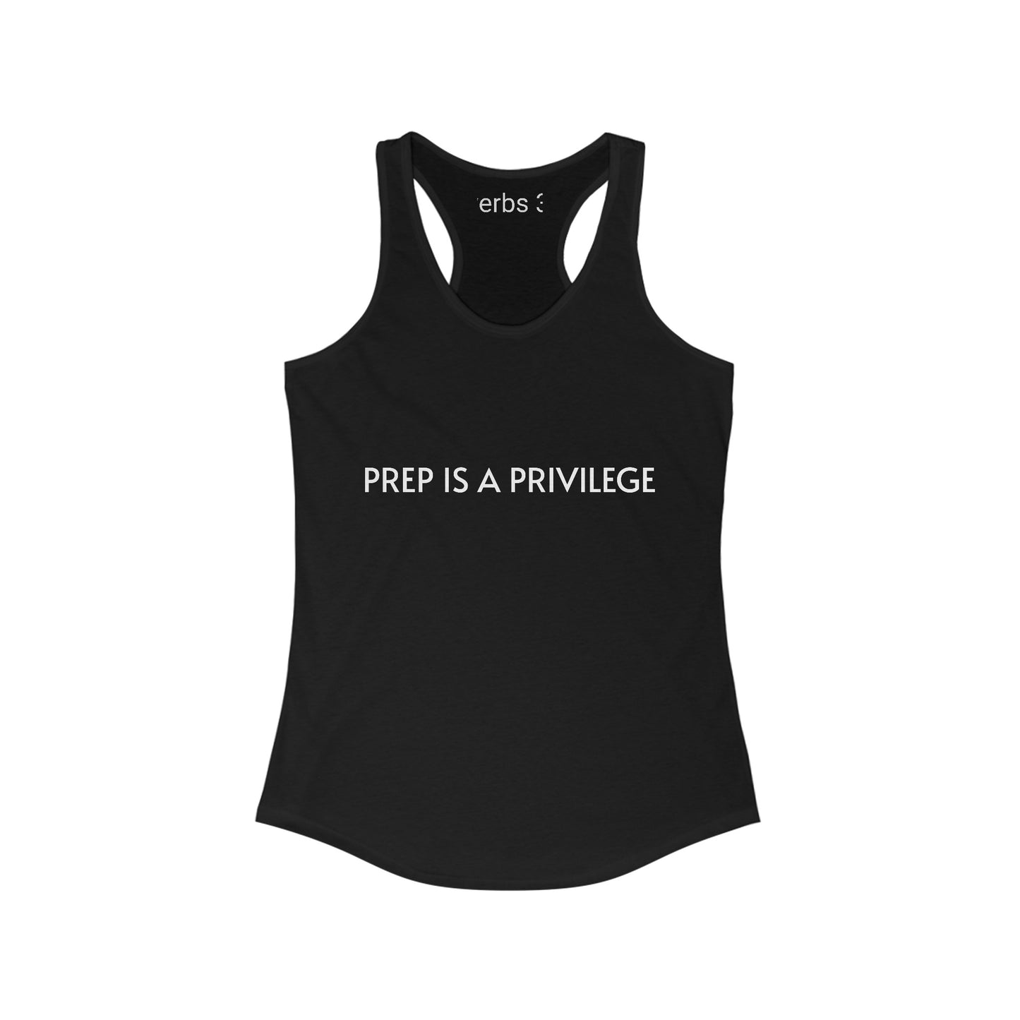 Women's Ideal Racerback Tank "PREP IS A PRIVILEGE"